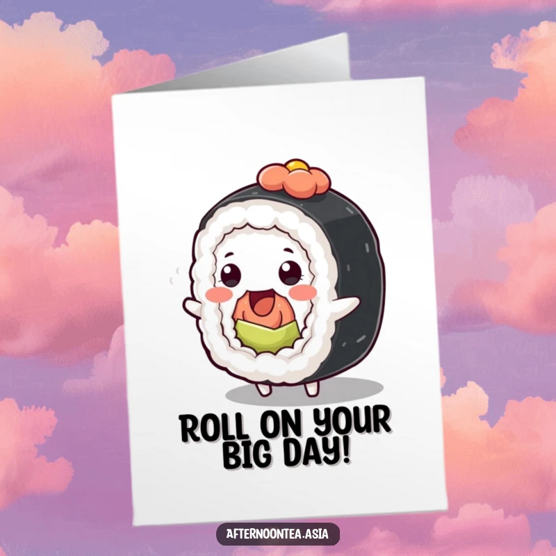 Funny Free Printable Birthday Card: Kawaii sushi roll character wiggling playfully, ready to celebrate a special day.