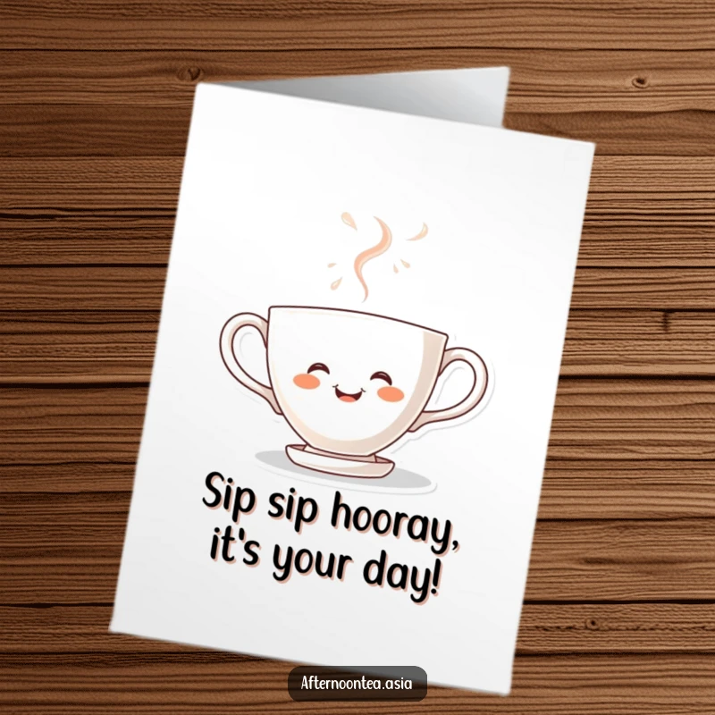 Funny Free Printable Birthday Card: Kawaii smiling teacup character steaming with pure joy, perfect for a hot birthday wish.