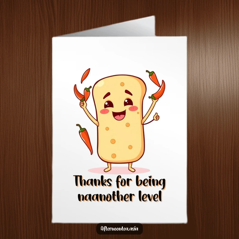 Funny Free Printable Thank You Card with a happy naan bread character juggling chili peppers, perfect for showing appreciation.